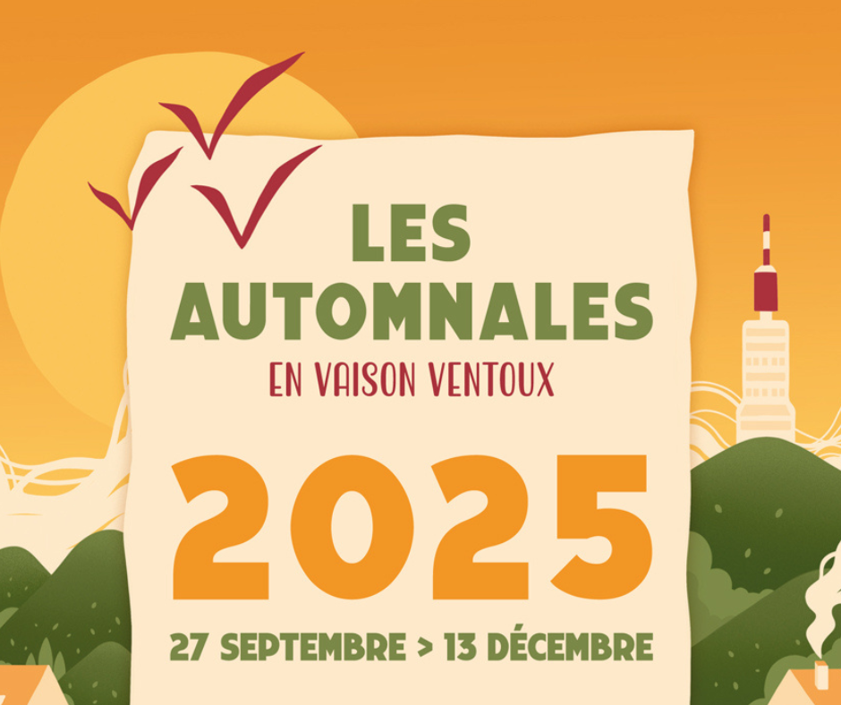 Dessin dans les tons de orange et vert portant l'inscription "Les Automnales en Vaison Ventoux 2025" et les dates suivantes : "27 septembre au 15 décembre". En fond, on distingue le sommet du Mont Ventoux et des oiseaux qui s'envolent devant un grand soleil.