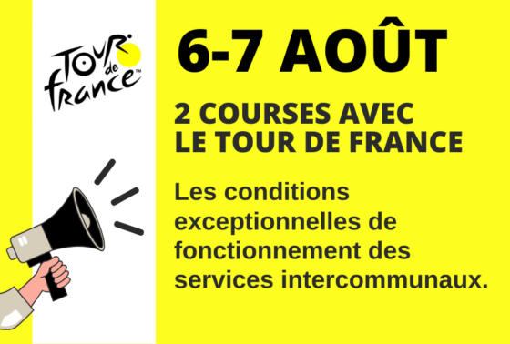 Tour de France 6-7 août : fontionnement des services intercommnaux